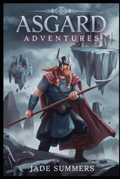 Asgard Adventures (Myths & Legends: Exploring the Stories of Humanity)