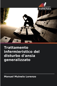 Paperback Trattamento infermieristico del disturbo d'ansia generalizzato [Italian] Book