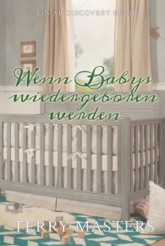 Wenn Babys wiedergeboren werden: Eine ABDL-Windelregressionsgeschichte (German Edition)