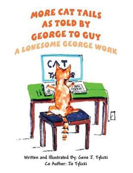 More Cat Tails as Told by George to Guy: A Lonesome George Work