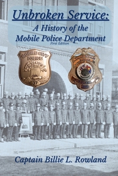 Unbroken Service: A History of the Mobile Police Department