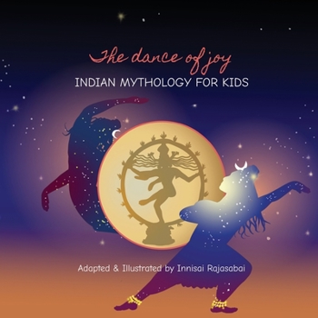 Paperback The Dance of Joy: Indian Mythology for Kids Book