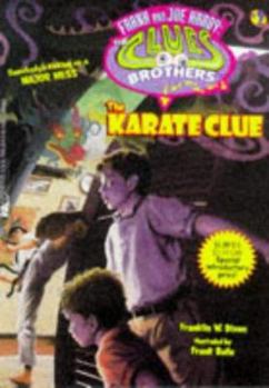 The Karate Clue (Hardy Boys: Clues Brothers, #2) - Book #2 of the Hardy Boys: Clues Brothers