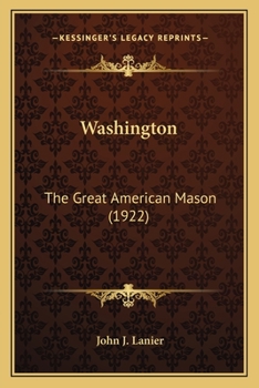 Paperback Washington: The Great American Mason (1922) Book