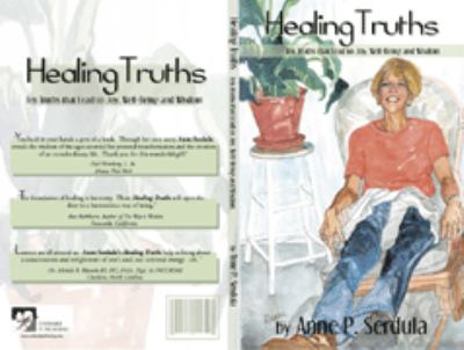 Hardcover Healing Truths: Ten Truths that Lead to Joy, Well-Being and Wisdom Book