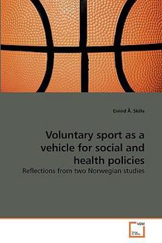 Paperback Voluntary sport as a vehicle for social and health policies Book