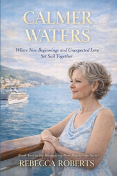 Paperback Calmer Waters: Where New Beginnings and Unexpected Love Sail Together Book