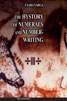 Paperback The History of Numerals and Number-Writing Book