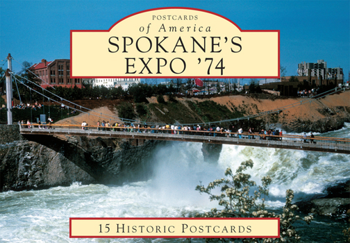 Spokane's Expo '74 - Book  of the Images of Modern America
