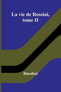 Paperback La vie de Rossini, tome II [French] Book