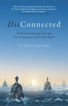 Paperback Disconnected: The Roots of Human Cruelty and How Connection Can Heal the World Book