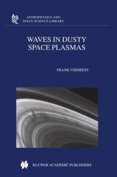 Hardcover Waves in Dusty Space Plasmas (Astrophysics and Space Science Library) Book