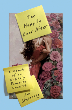 Hardcover The Happily Ever After: A Memoir of an Unlikely Romance Novelist Book