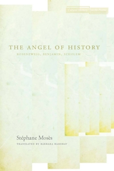 Paperback The Angel of History: Rosenzweig, Benjamin, Scholem Book