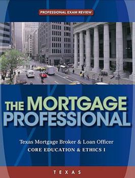 Paperback Texas Residential Mortgage Loan Originator, Professional Exam Review: Core Education and Ethics I Book