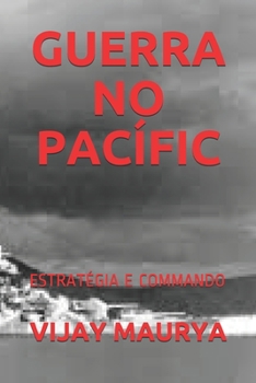 Paperback Guerra No Pac?fic: Estrat?gia E Commando [Portuguese] Book