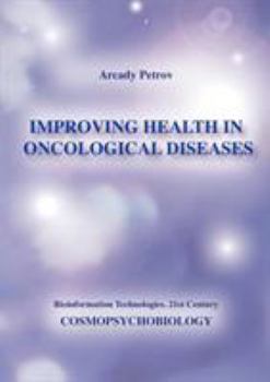 Paperback Improving Health in Oncological Diseases (Cosmopsychobiology) Book
