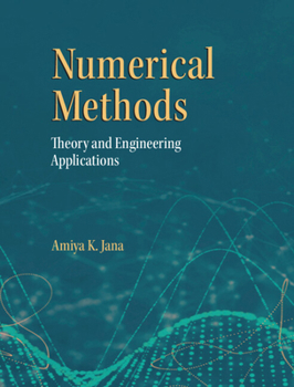 Paperback Numerical Methods: Theory and Engineering Applications Book