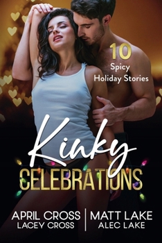 Paperback Kinky Celebrations: 10 Spicy Holiday Stories Book
