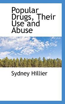 Paperback Popular Drugs, Their Use and Abuse Book