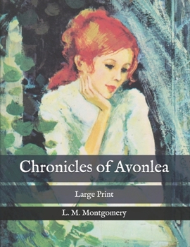 Paperback Chronicles of Avonlea: Large Print Book