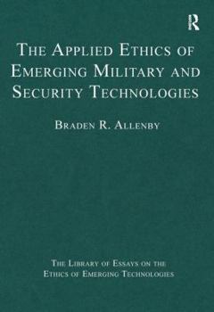 Hardcover The Applied Ethics of Emerging Military and Security Technologies Book