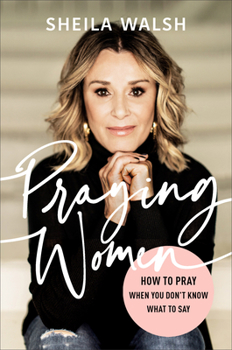 Hardcover Praying Women: How to Pray When You Don't Know What to Say Book