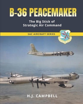 Paperback B-36 Peacemaker: The Big Stick of Strategic Air Command Book