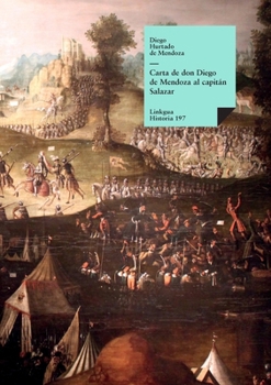 Paperback Carta de Don Diego de Mendoza al capitán Salazar [Spanish] Book