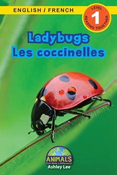 Ladybugs / Les coccinelles: Bilingual (English / French) (Anglais / Français) Animals That Make a Difference! (Engaging Readers, Level 1) (Animals ... (Anglais / Français))