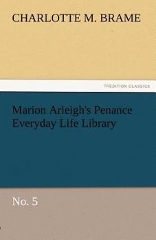 Paperback Marion Arleigh's Penance Everyday Life Library No. 5 Book