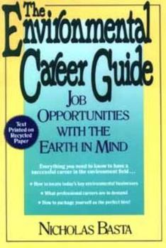 Paperback The Environmental Career Guide: Job Opportunities with the Earth in Mind Book