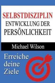 Paperback Selbstdisziplin: Entwicklung der Persönlichkeit [German] Book