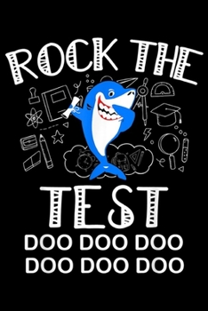 Rock The Test doo doo doo doo doo doo: Rock The Test Gift Funny School Professor Teacher Journal/Notebook Blank Lined Ruled 6x9 100 Pages