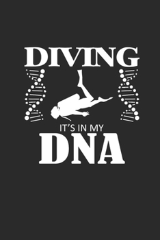 DIVING ITS IN MY DNA: Notebook Scuba Diving Planer Taucher Notizbuch Tauch Journal 6x9 liniert