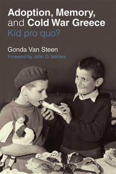 Paperback Adoption, Memory, and Cold War Greece: Kid Pro Quo? Book