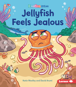 Paperback Jellyfish Feels Jealous Book