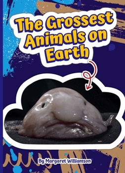 Library Binding The Grossest Animals on Earth Book