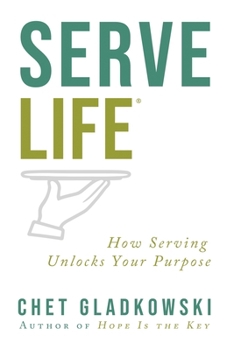 Paperback Serve Life: How Serving Unlocks Your Purpose Book