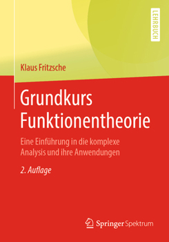 Paperback Grundkurs Funktionentheorie: Eine Einführung in Die Komplexe Analysis Und Ihre Anwendungen [German] Book