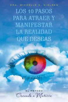 Paperback Los 10 Pasos Para Atraer y Manifestar la Lealidad Que Deseas [Spanish] Book