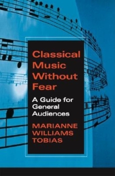 Paperback Classical Music Without Fear: A Guide for General Audiences Book