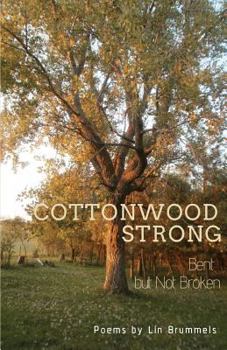 Paperback Cottonwood Strong: Bent but Not Broken Book