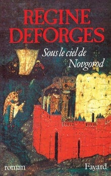 Paperback Sous le ciel de Novgorod [French] Book