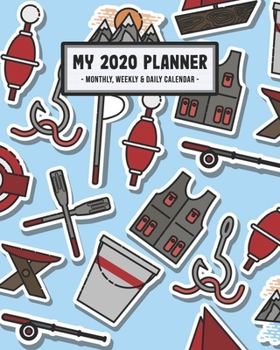 My 2020 Calendar Planner: Fishing 2020 Daily, Weekly & Monthly Calendar Planner | January to December | 110 Pages (8x10)