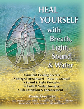 Paperback Heal Yourself with Breath, Light, Sound & Water Book