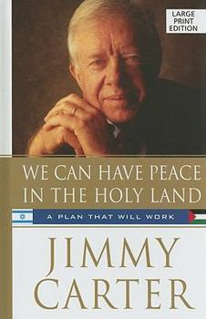 Hardcover We Can Have Peace in the Holy Land: A Plan That Will Work [Large Print] Book