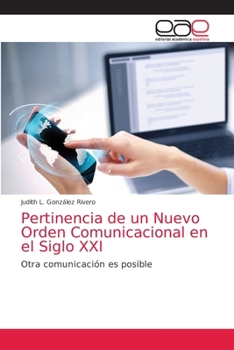 Paperback Pertinencia de un Nuevo Orden Comunicacional en el Siglo XXI [Spanish] Book