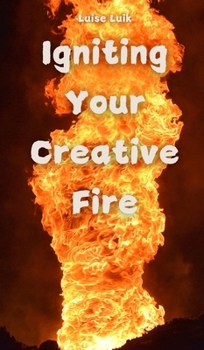 Hardcover Igniting Your Creative Fire Book