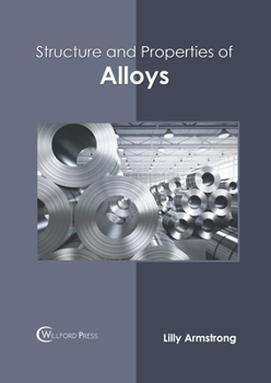Hardcover Structure and Properties of Alloys Book